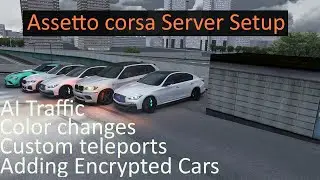 Assetto corsa No Hesi Server Setup Part 1 - Ai Traffic, Custom teleports, and Color changes