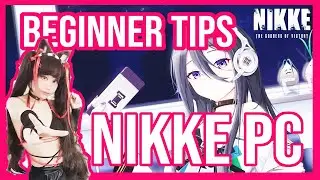 Nikke Goddess of Victory - Newbie Tips - PC Player Tips