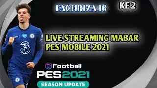 LIVE STREAMING MABAR PES KE 2 ~~~ FACHRIZA 16