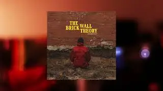 THE BRICK WALL THEORY (FULL ALBUM STREAM)