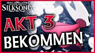 How to reach Act 3 | Soulsnare | Complete the Silk and Soul quest | Hollow Knight: Silksong