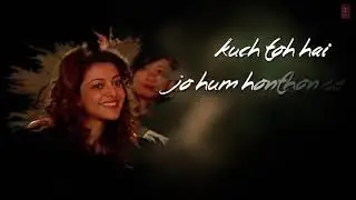 Kuch To Hai Lyrical Video Song _ DO LAFZON KI KAHANI _ Randeep Hooda, Kajal Agga_Full-HD