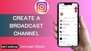 How To Create A Broadcast Channel On Instagram (2025)