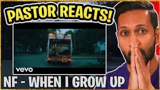 NF - When I Grow Up REACTION | Pastor Reacts to NF | (christian reaction nf)