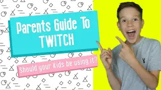Parents Guide to Twitch | Is it safe?