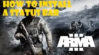 Arma 3 - How to install a status bar