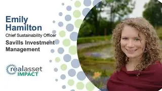 Interlinking ESG issues helps to drive value, Emily Hamilton, Savills Investment Management