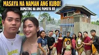 MASAYA NA NAMAN ANG KUBO! | DUMATING NA ANG PAMILYA KO