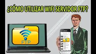 ¿CÓMO UTILIZAR WIFI SERVIDOR FTP? - hecho