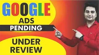Google Ads Pending Under Review | Google Ads Campaign Pending Under Review | Google Ads Tutorial