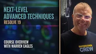Next-Level Advanced Techniques - Resolve 19 Training Overview