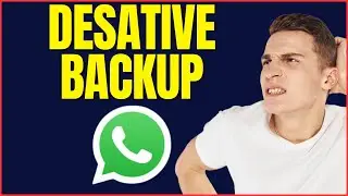 COMO CANCELAR BACKUP DO WHATSAPP