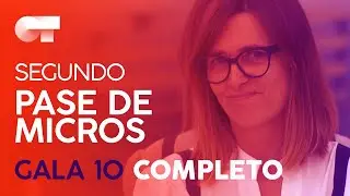SEGUNDO PASE DE MICROS DE LA GALA 10 | OT 2020