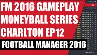 FM 2016 GAMEPLAY MONEYBALL SERIES CHARLTON EP 12