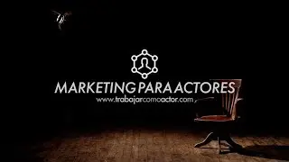 TALLER DE MARKETING PARA ACTORES - Testimonios 2019