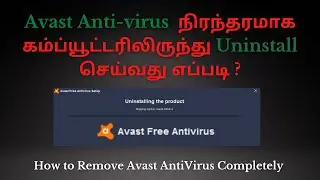 How to Clean Remove Avast Antivirus from My Computer |  Uninstall Avast | Windows 10, 8, 7