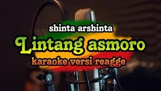 Shinta Arshinta - Lintang Asmoro (Karaoke Versi Reagge)