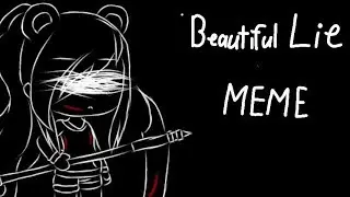 Beautiful Lie Meme (чит.опис.)