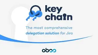 Keychain - Delegation for Jira - by OBSS