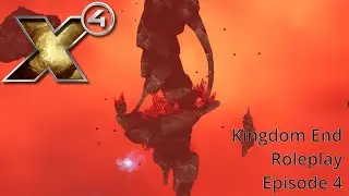 X4: Kingdom End - 4 (Roleplay - Episode 71)