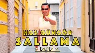 HGS Güngör - SaLLama (Pop) Official  Video
