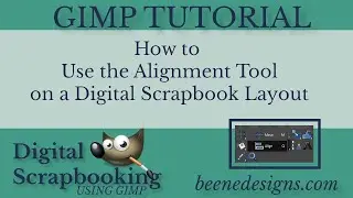 Digital Scrapbooking using GIMP: How to use the Alignment Tool