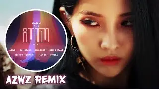 (G)I-DLE - HANN(ALONE) (AZWZ Remix)