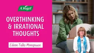 Overthinking & irrational thoughts in perimenopause and menopause