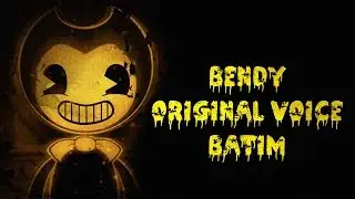 Bendy Original Voice (BATIM) ~ By David Near