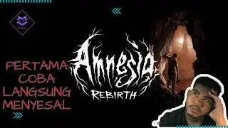 Mencoba bermain game Horor! LANGSUNG MENYESAL!! - Amnesia : Rebirth #1