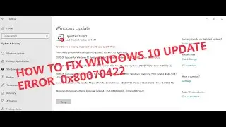 How To Fix Windows 10 Update Error 0x80070422