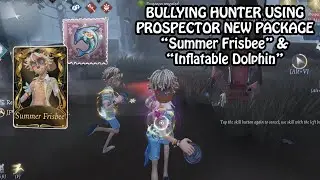 Bullying hunter using Prospector new S costume 