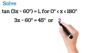 Tan (3x- 60) = 1