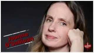 Canadianish Comedians   Joanne O'Sullivan   EP 14