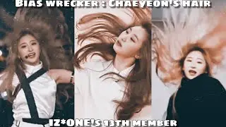 3 mins of Chaeyeon’s hair trying to wreck your bias list