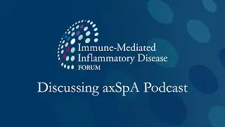 AxSpA Podcast: Efficacy and Safety of IV secukinumab