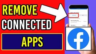 How To Remove Connected Apps From Facebook