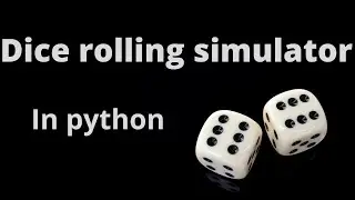 Dice roller simulator || python project