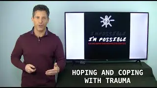 HOPING AND COPING WITH TRAUMA