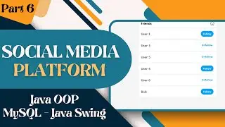 Social Media Platform with GUI using Java and MySQL (Part 6)