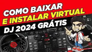 COMO BAIXAR E INSTALAR O VIRTUAL DJ 2024 OFICIAL