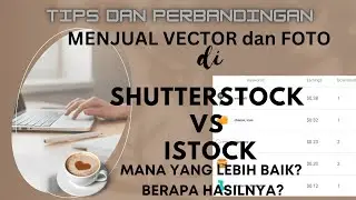 Shutterstock vs iStock by Getty Images, Perbandingan Jual Vector dan Foto di Shutterstock & iStock