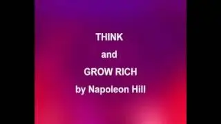 Think and Grow Rich by Napoleon Hill - Audio and Text