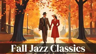 Fall Jazz Classics [Jazz Classics, Autumn Jazz]