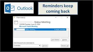 Outlook reminders keeps coming back