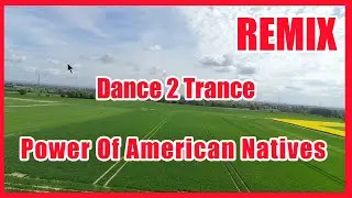 Dance 2 Trance - Power Of American Natives (Äschmän Remix)