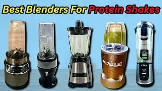 Top 5 Best Blenders for Protein Shakes