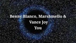 Benny Blanco, Marshmello & Vance Joy - You Lyrics