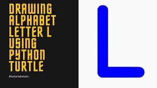 How to draw alphabet letter L using Python Turtle | Drawing Alphabet Letter L | Python Turtle