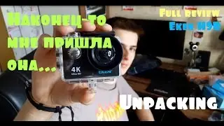 UNPACKING #1 Наконец-то мне пришла она... Eken H9R (full review) Экшн- камера Eken H9- обзор